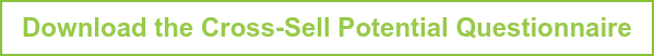 Download the Cross-Sell Potential Questionnaire